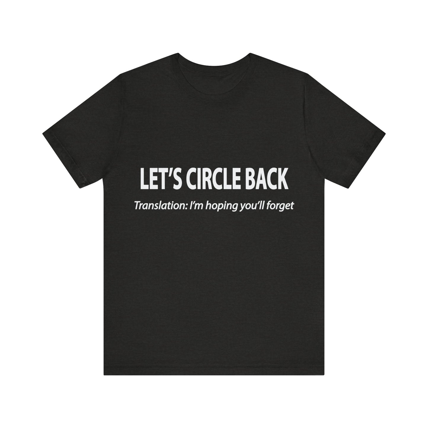 Corporate Translation: Let's Circle Back Tee