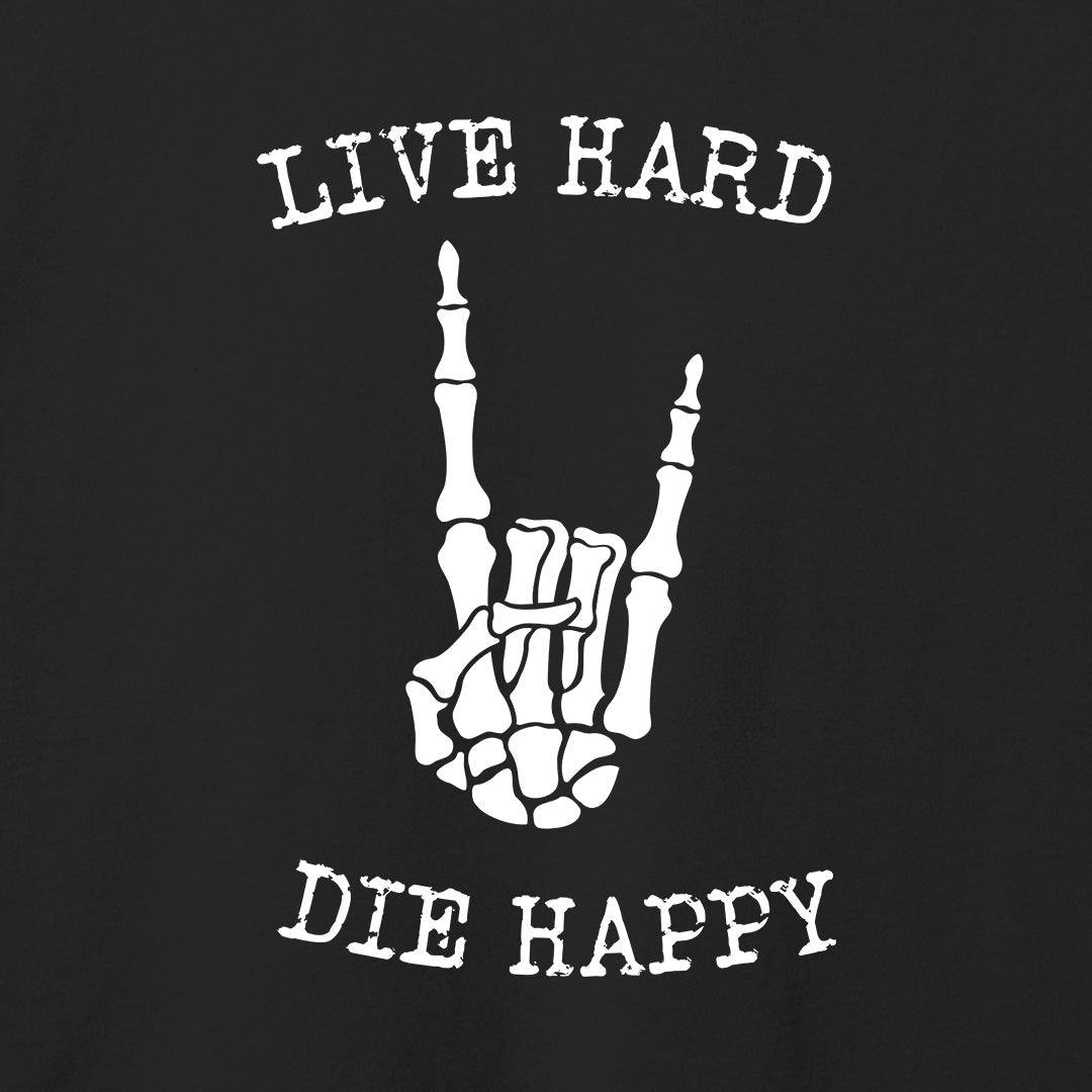 Live Hard Die Happy T-Shirt