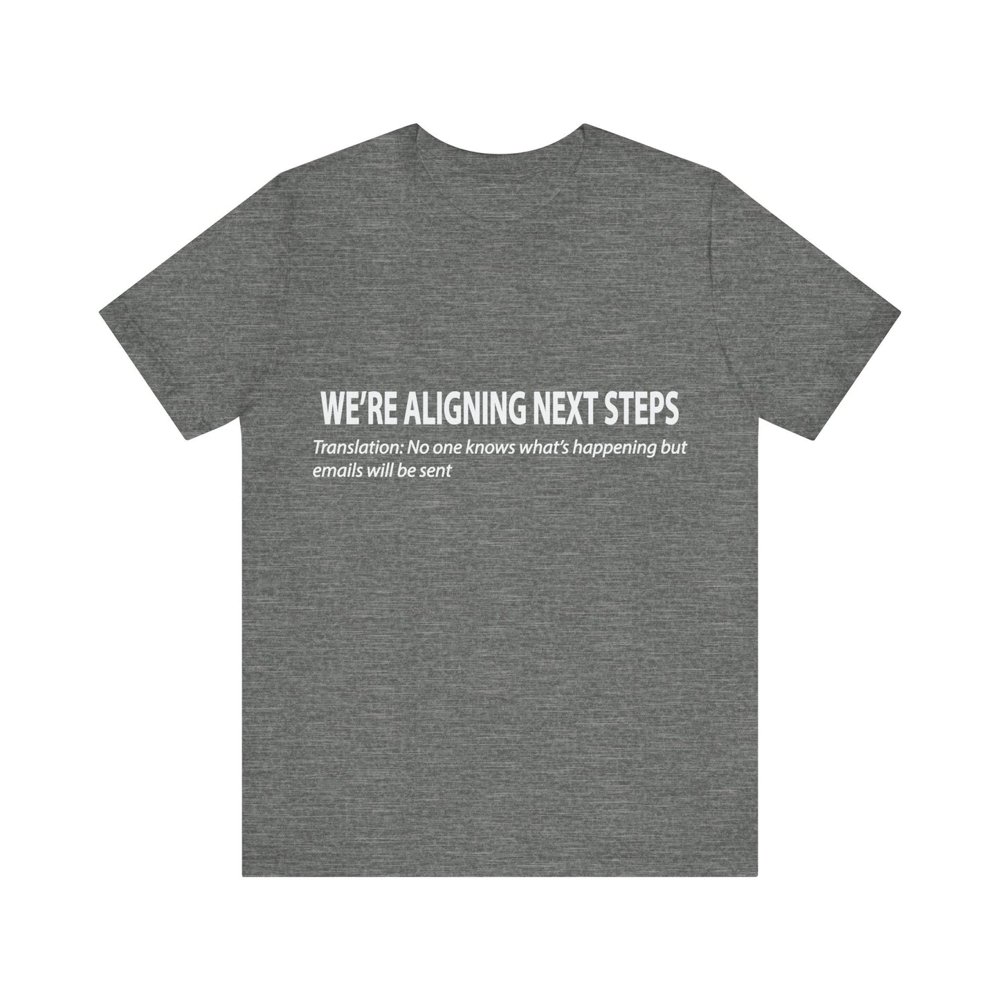 Corporate Translation: We're Aligning on Next Steps Tee