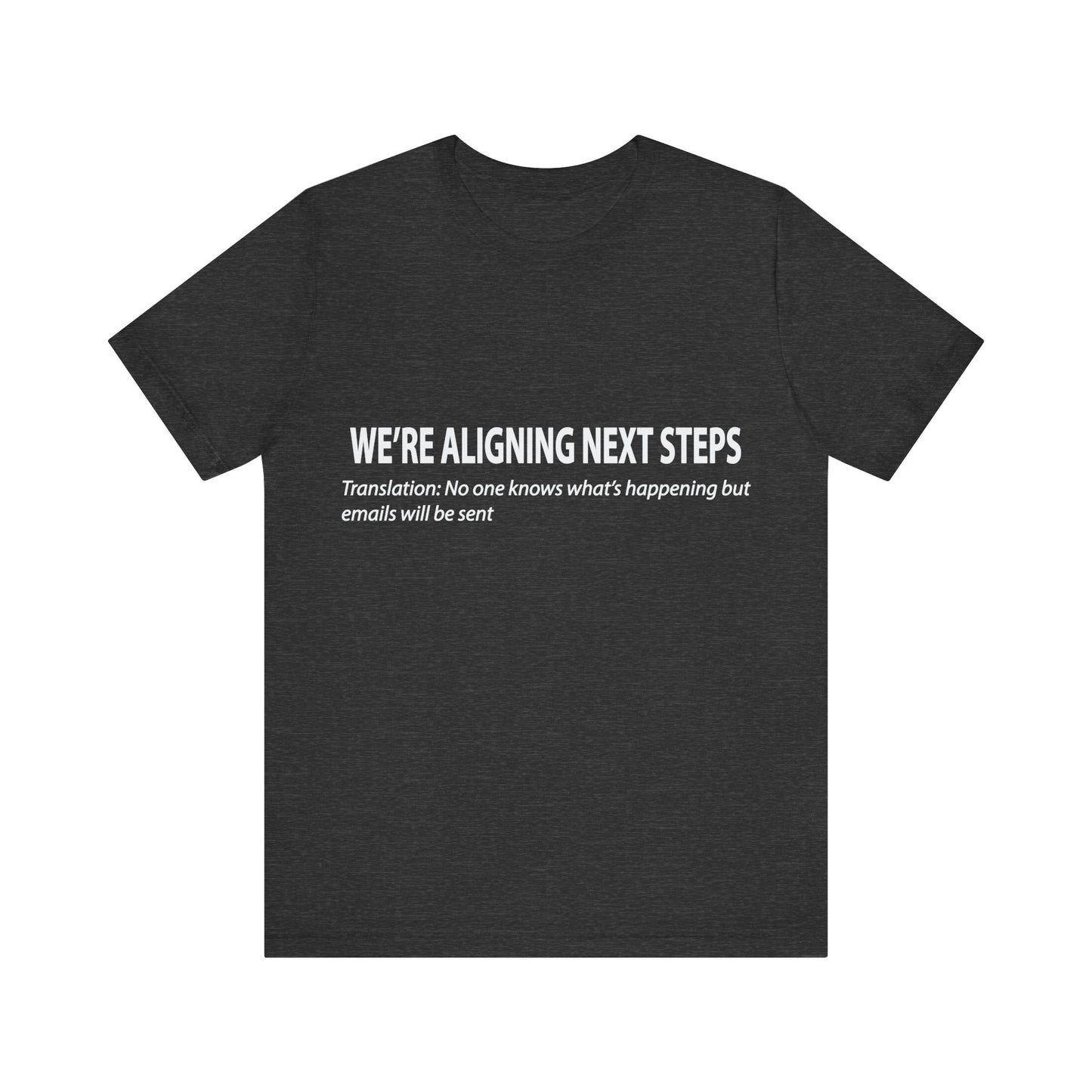 Corporate Translation: We're Aligning on Next Steps Tee