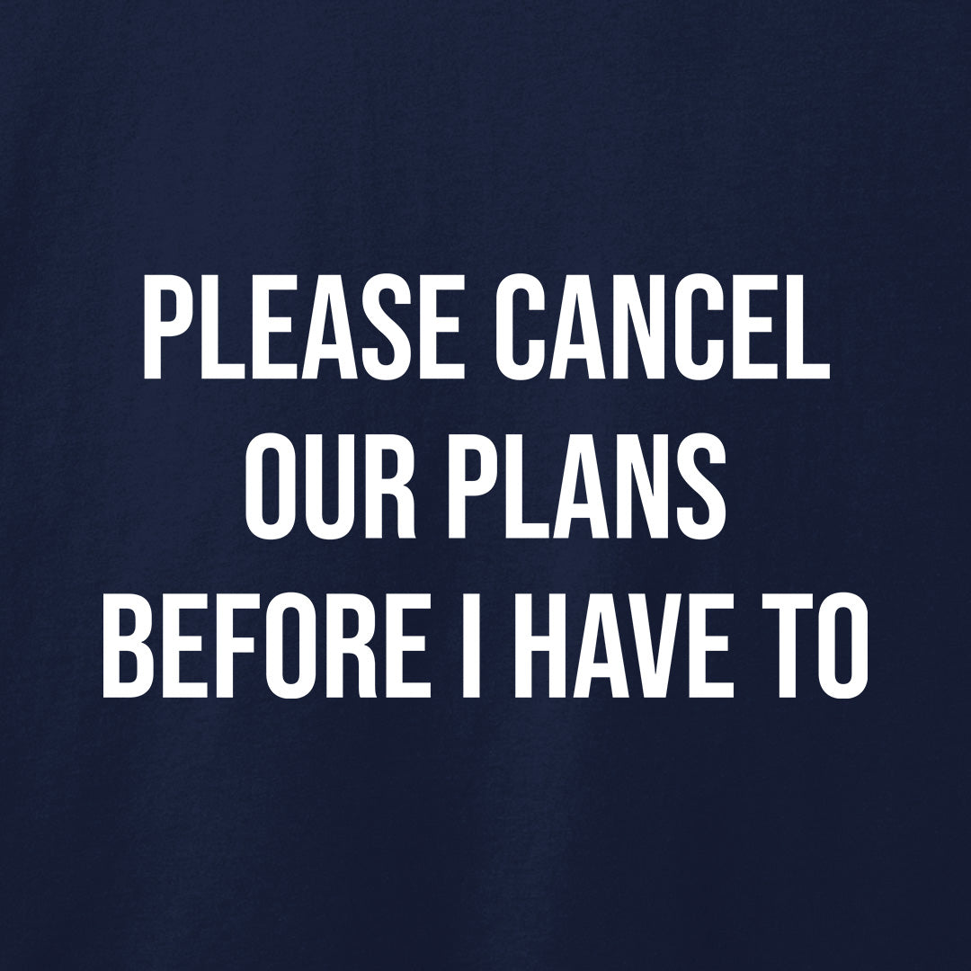 Please Cancel Our Plans T-Shirt-T-Shirt-Asphalt-S-