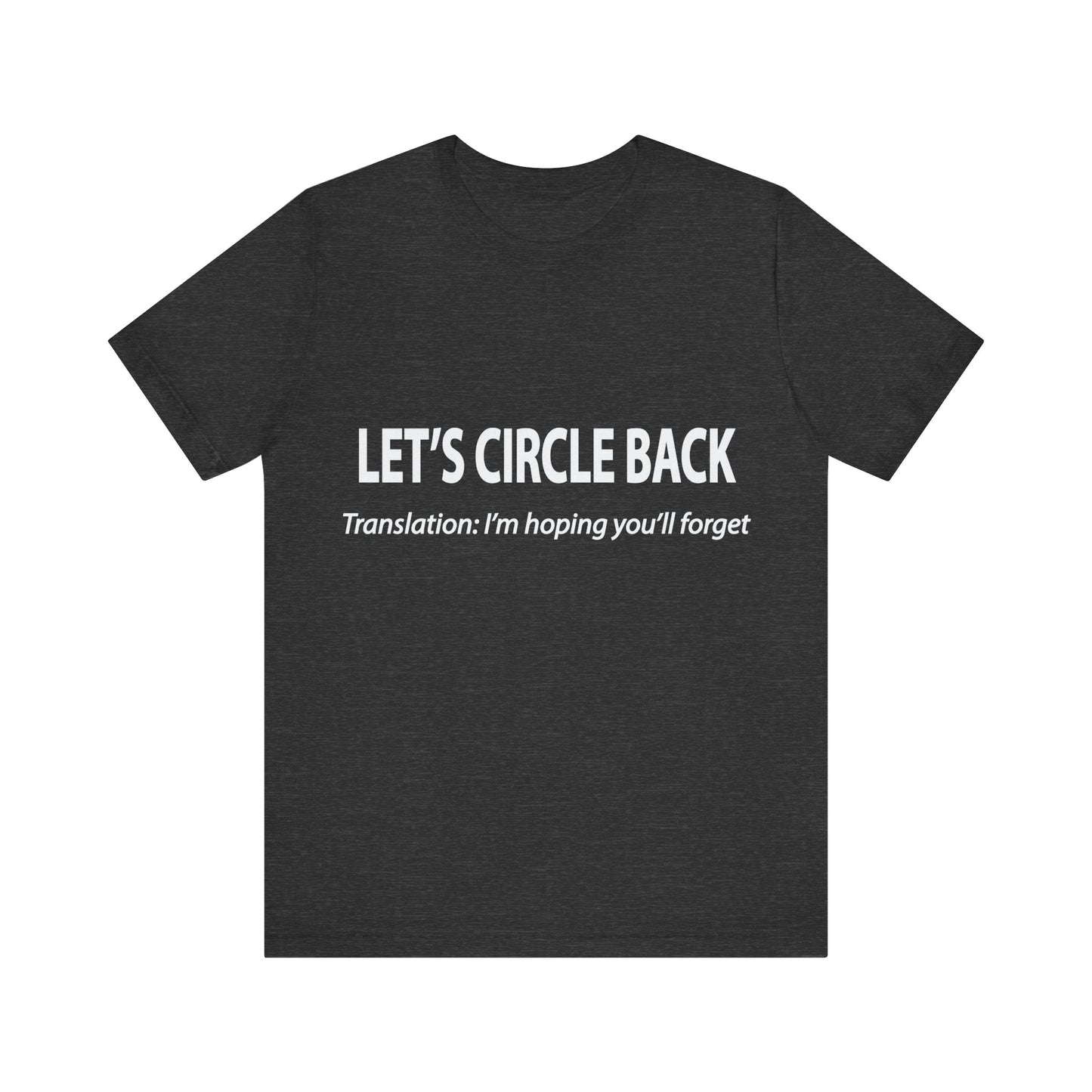 Corporate Translation: Let's Circle Back Tee