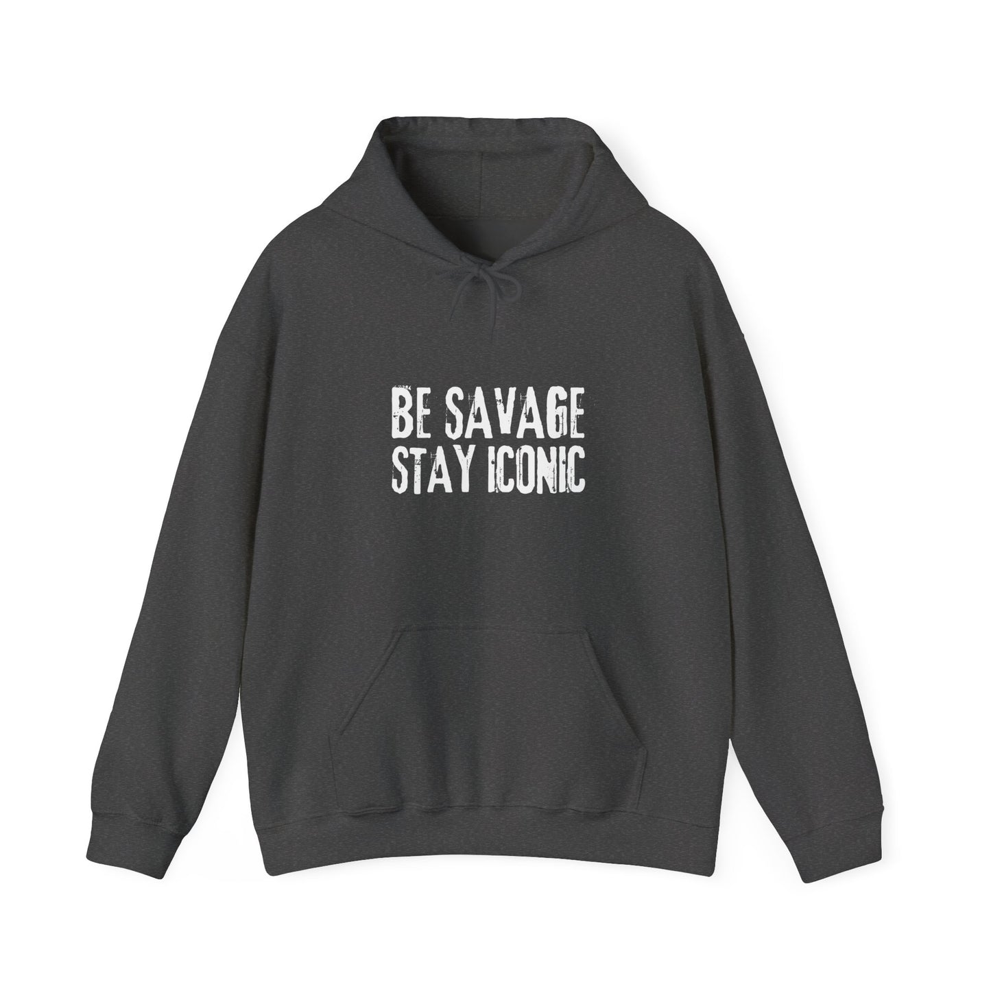 Black hoodie with 'BE SAVAGE STAY ICONIC' text on a white background