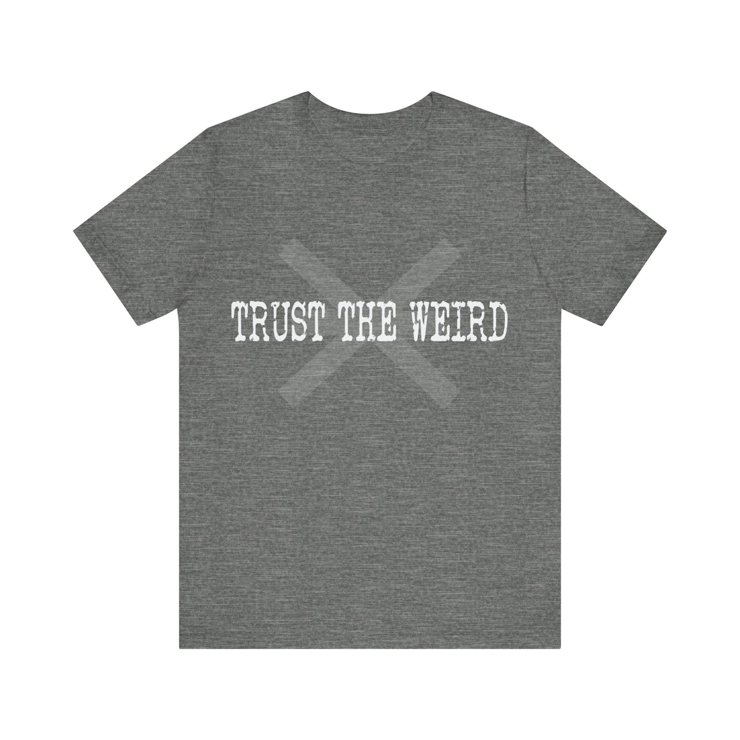 Trust the Weird Signal Tee