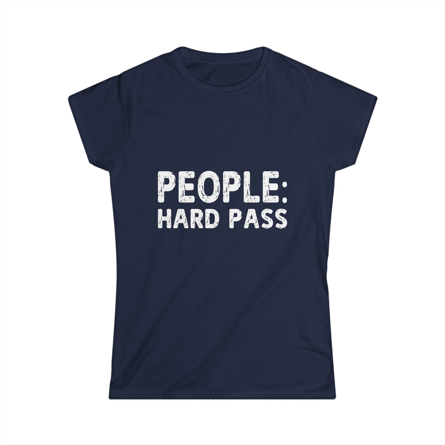 Navy blue t-shirt with 'PEOPLE: HARD PASS' text on a white background