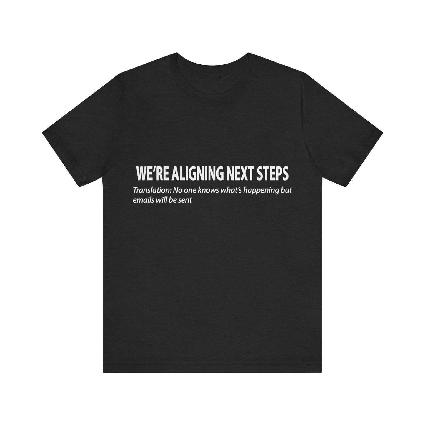 Corporate Translation: We're Aligning on Next Steps Tee
