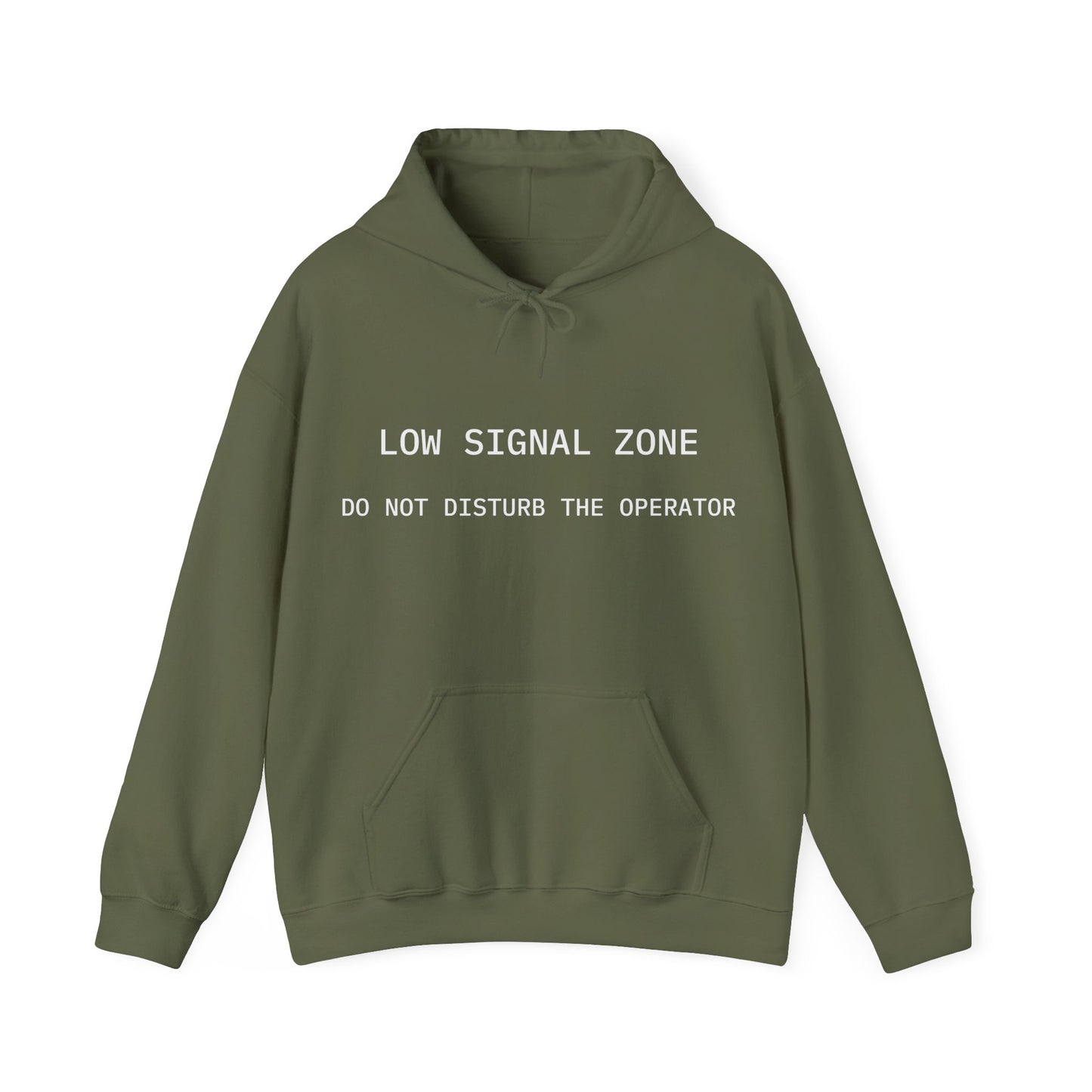 Green hoodie with text 'LOW SIGNAL ZONE DO NOT DISTURB THE OPERATOR' on a white background