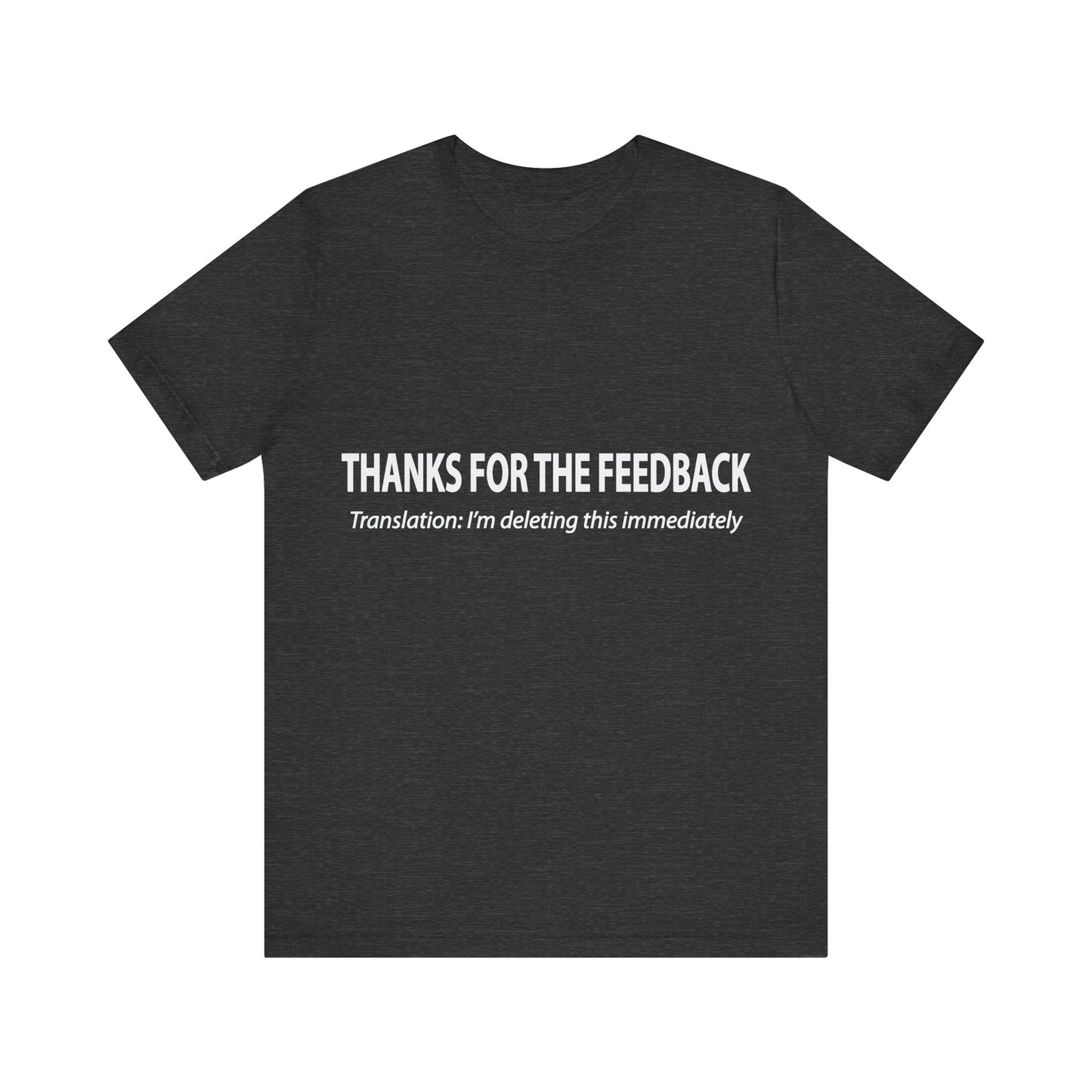 Corporate Translation: Thanks For Your Feedback Tee