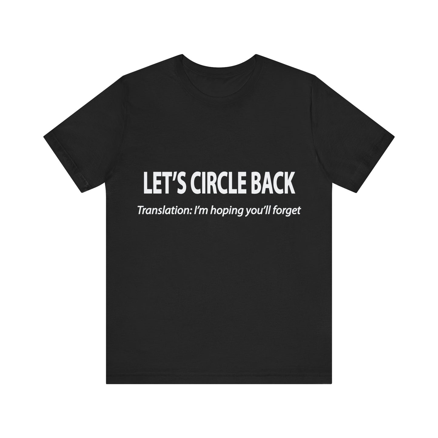Corporate Translation: Let's Circle Back Tee