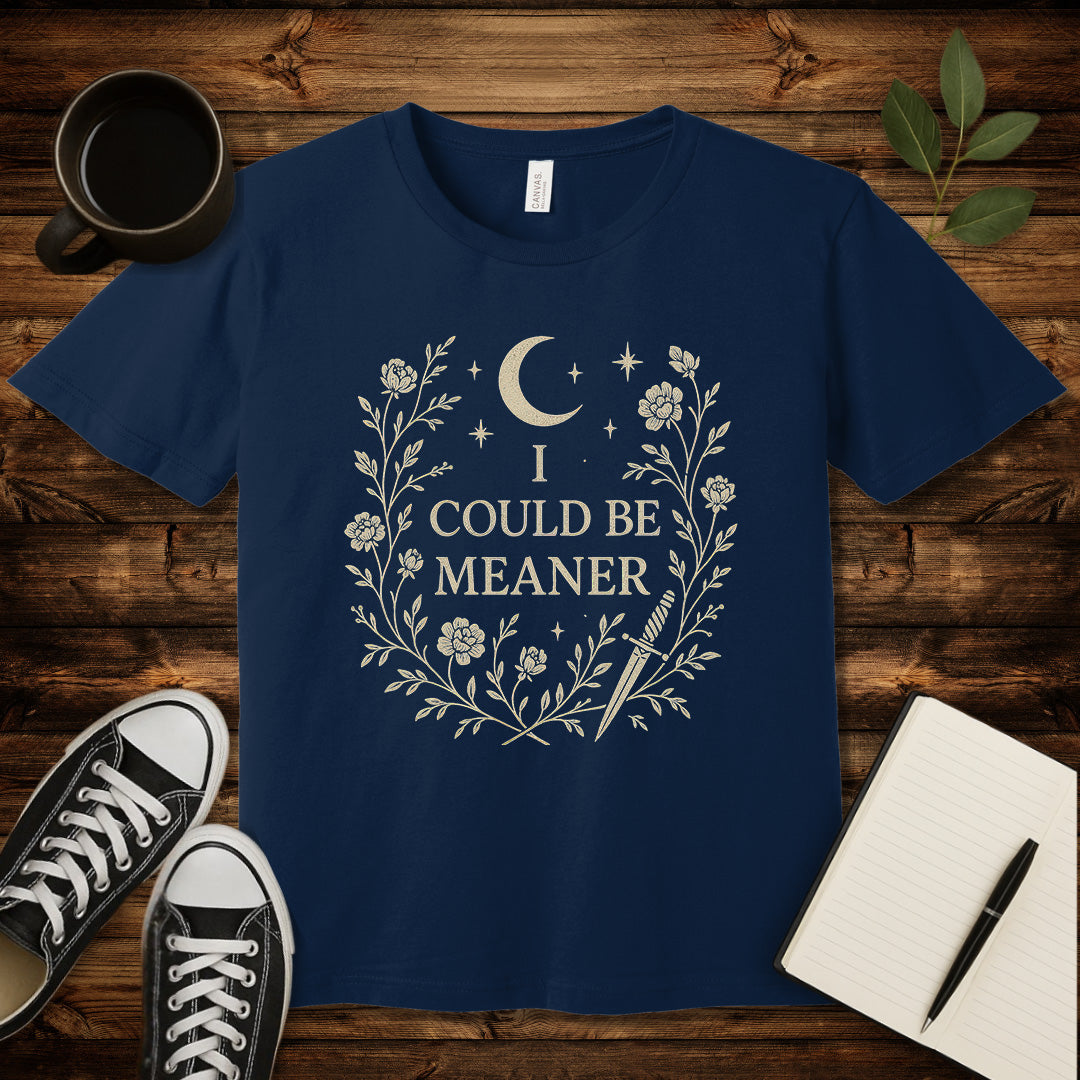 I Could Be Meaner T-Shirt-T-Shirt-Navy-S-wearable sarcasm by Savage Tee Society
