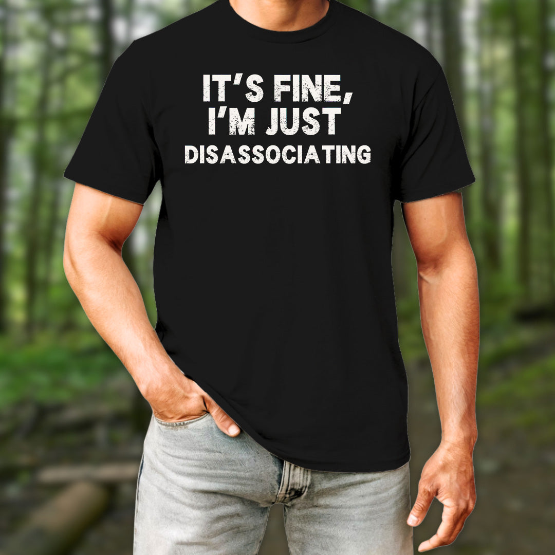 It's Fine T-Shirt