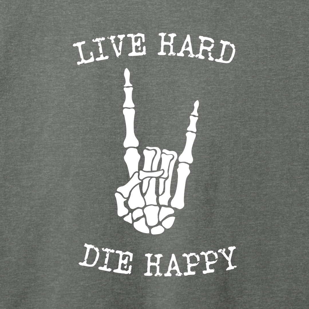 Live Hard Die Happy T-Shirt