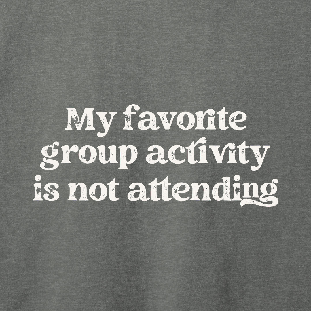 My Favorite Group Activity T-Shirt-T-Shirt-Asphalt-S-