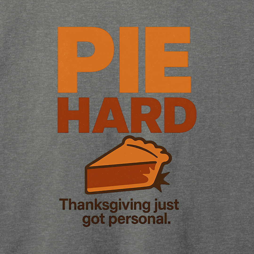Pie Hard T-Shirt