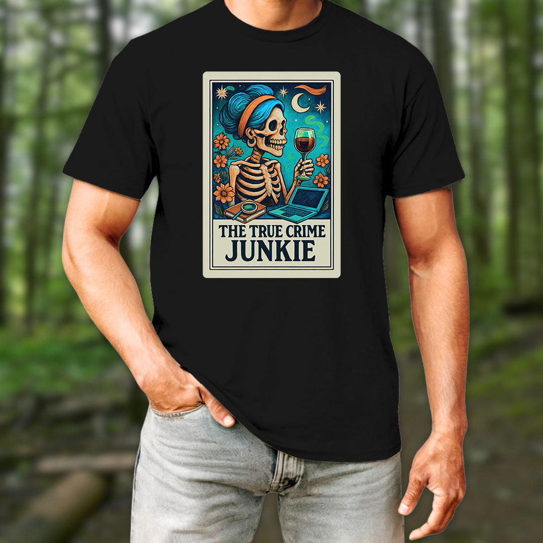 The True Crime Junkie T-Shirt