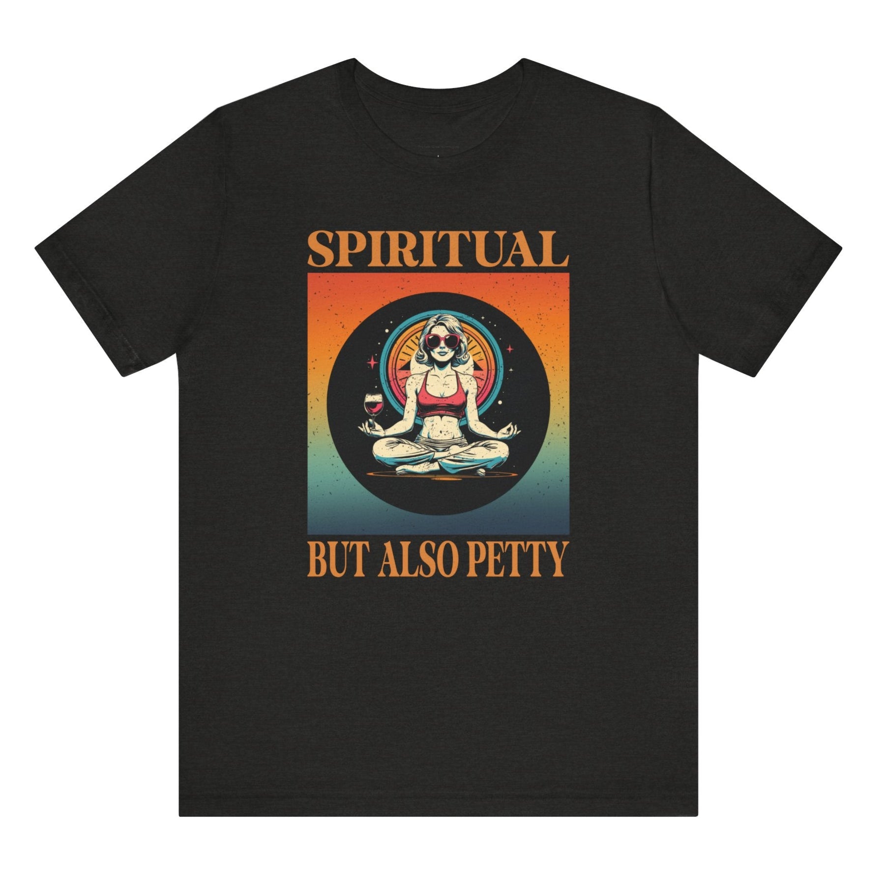 Black t-shirt with 'Spiritual But Also Petty' graphic design on a white background