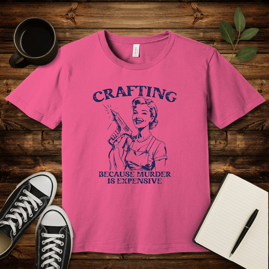 Crafting Not Murder T-Shirt-T-Shirt-Pink-S-wearable sarcasm by Savage Tee Society