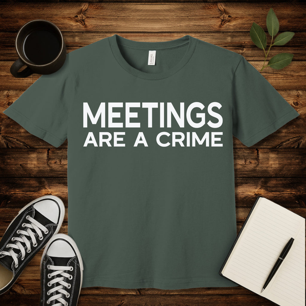 Meetings Are a Crime T-Shirt-T-Shirt-True Royal-S-wearable sarcasm by Savage Tee Society
