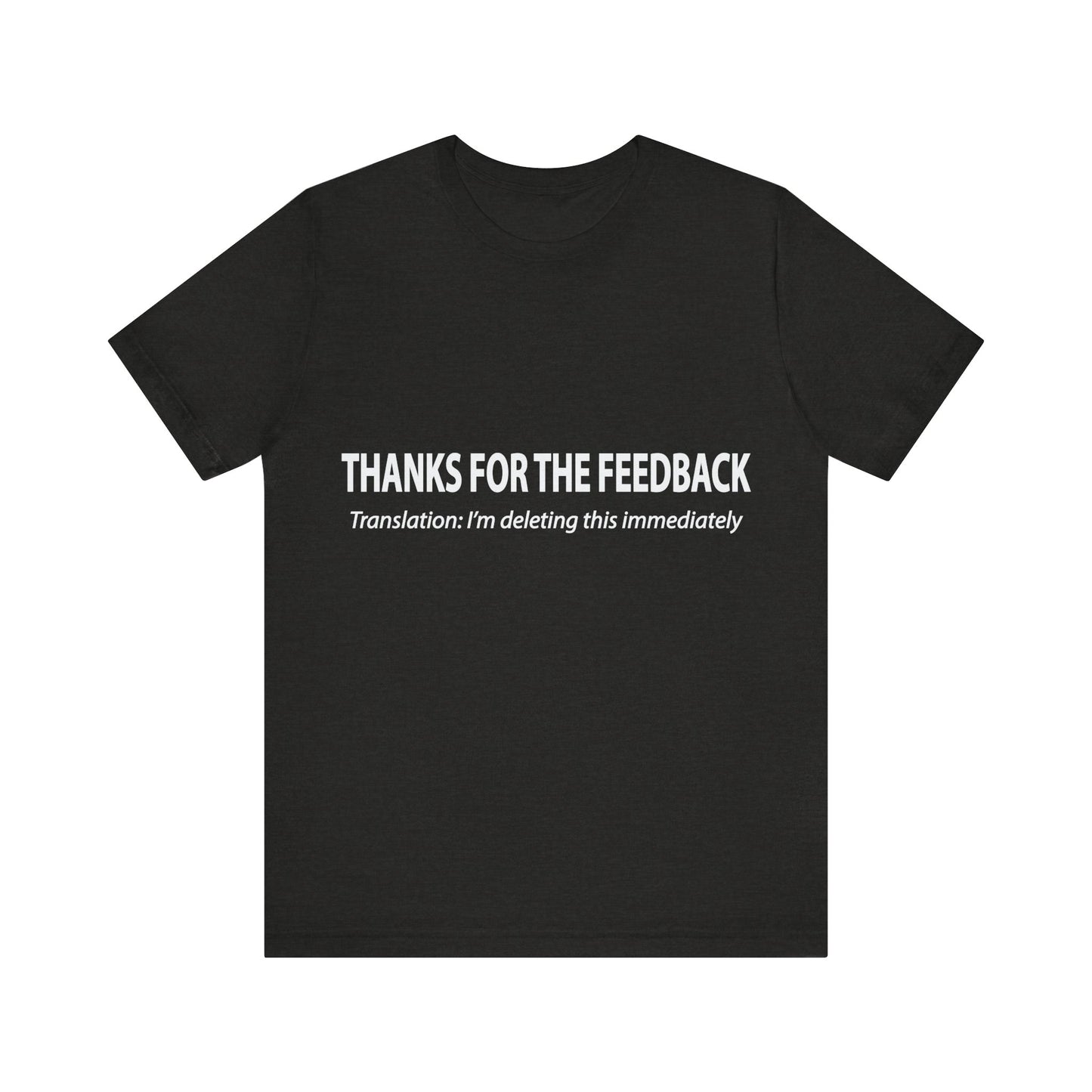 Corporate Translation: Thanks For Your Feedback Tee