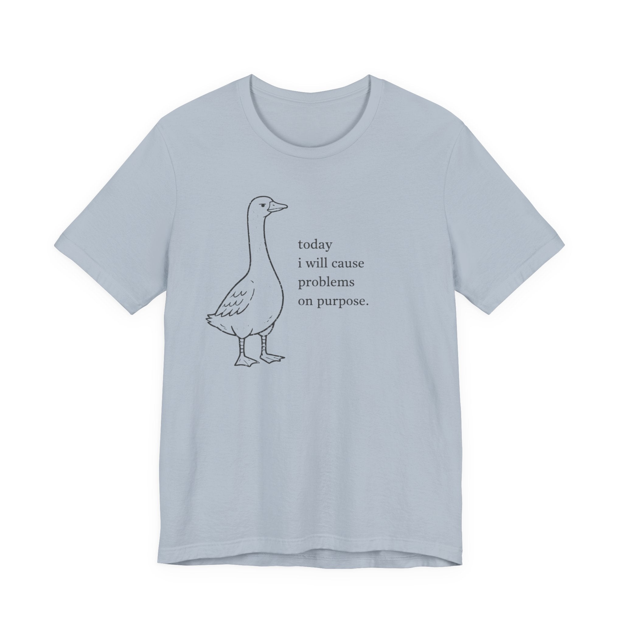 I Will Cause Problems T-Shirt