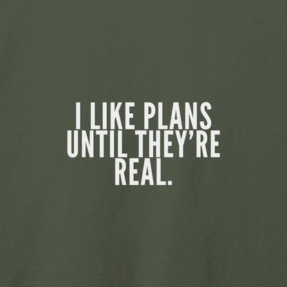 I Like Plans T-Shirt