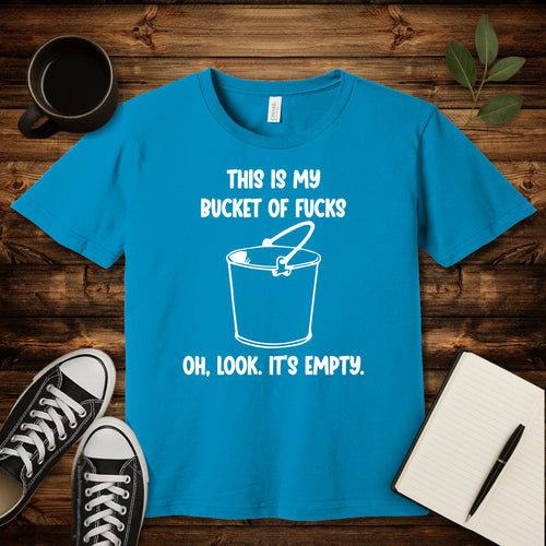 Bucket of Fucks T-Shirt-T-Shirt-Aqua-S-wearable sarcasm by Savage Tee Society