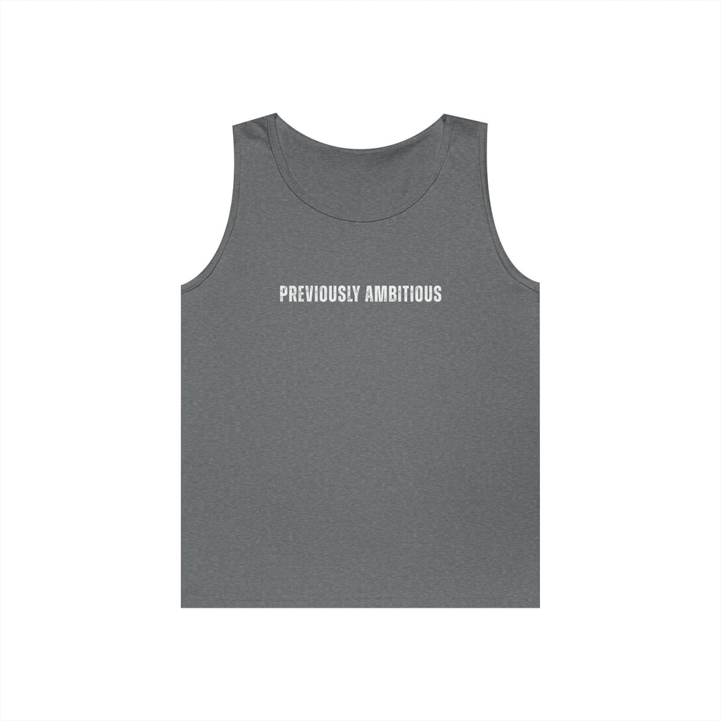 Previously Ambitious Tank Top