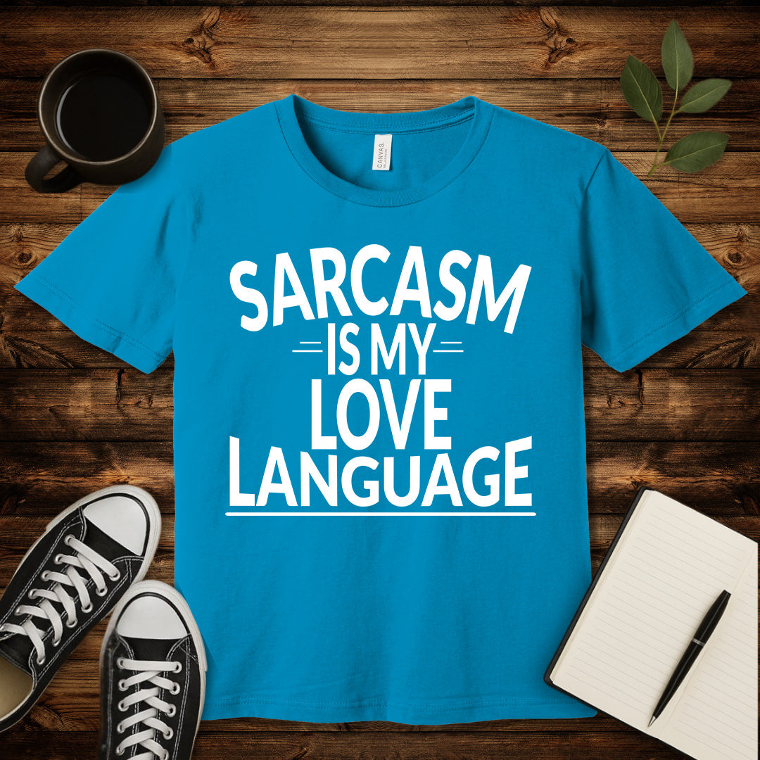 Sarcasm Is My Love Language T-Shirt-T-Shirt-Aqua-S-wearable sarcasm by Savage Tee Society