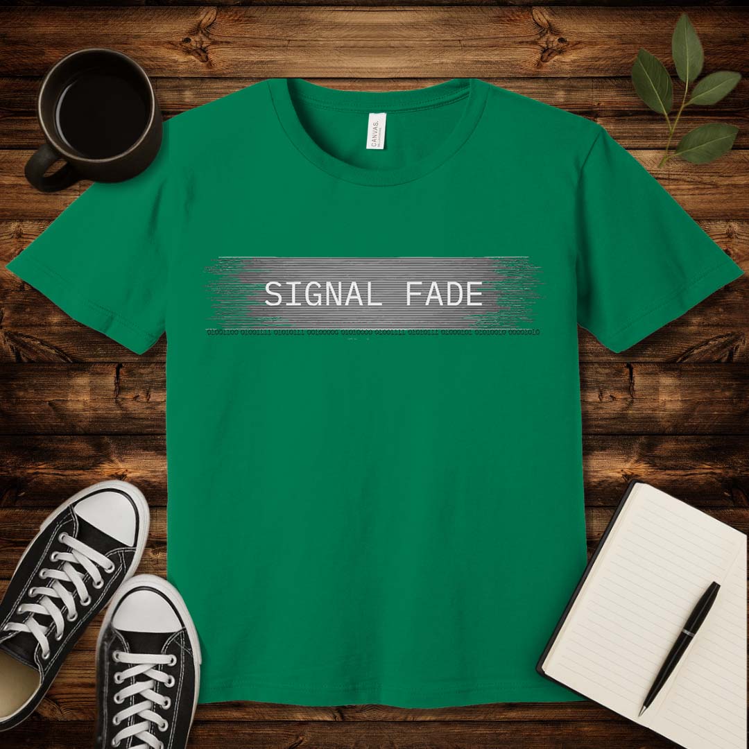 Signal Fade T-Shirt-T-Shirt-Kelly-S-wearable sarcasm by Savage Tee Society