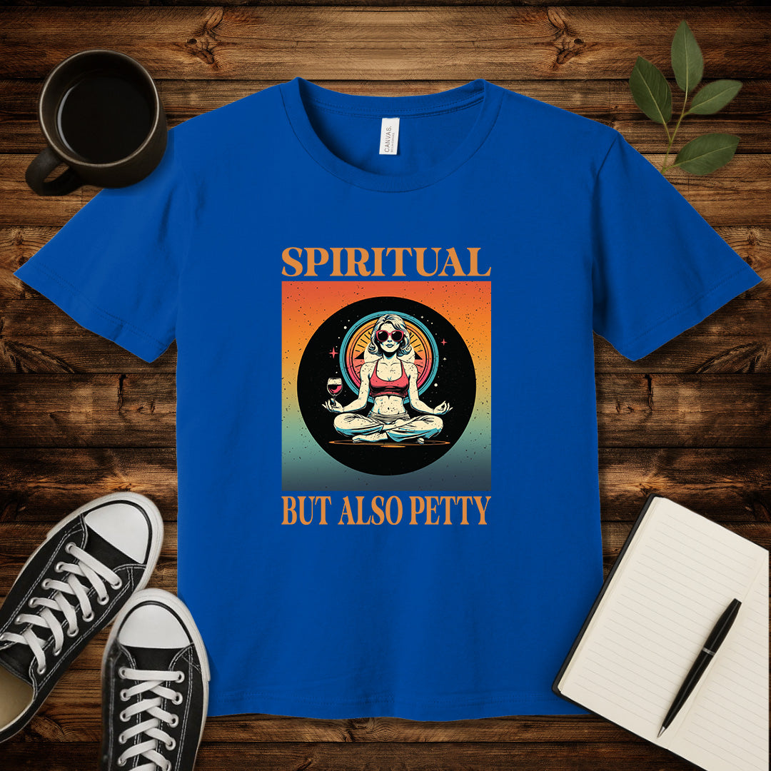 Spiritual But Also Petty T-Shirt-T-Shirt-True Royal-S-wearable sarcasm by Savage Tee Society