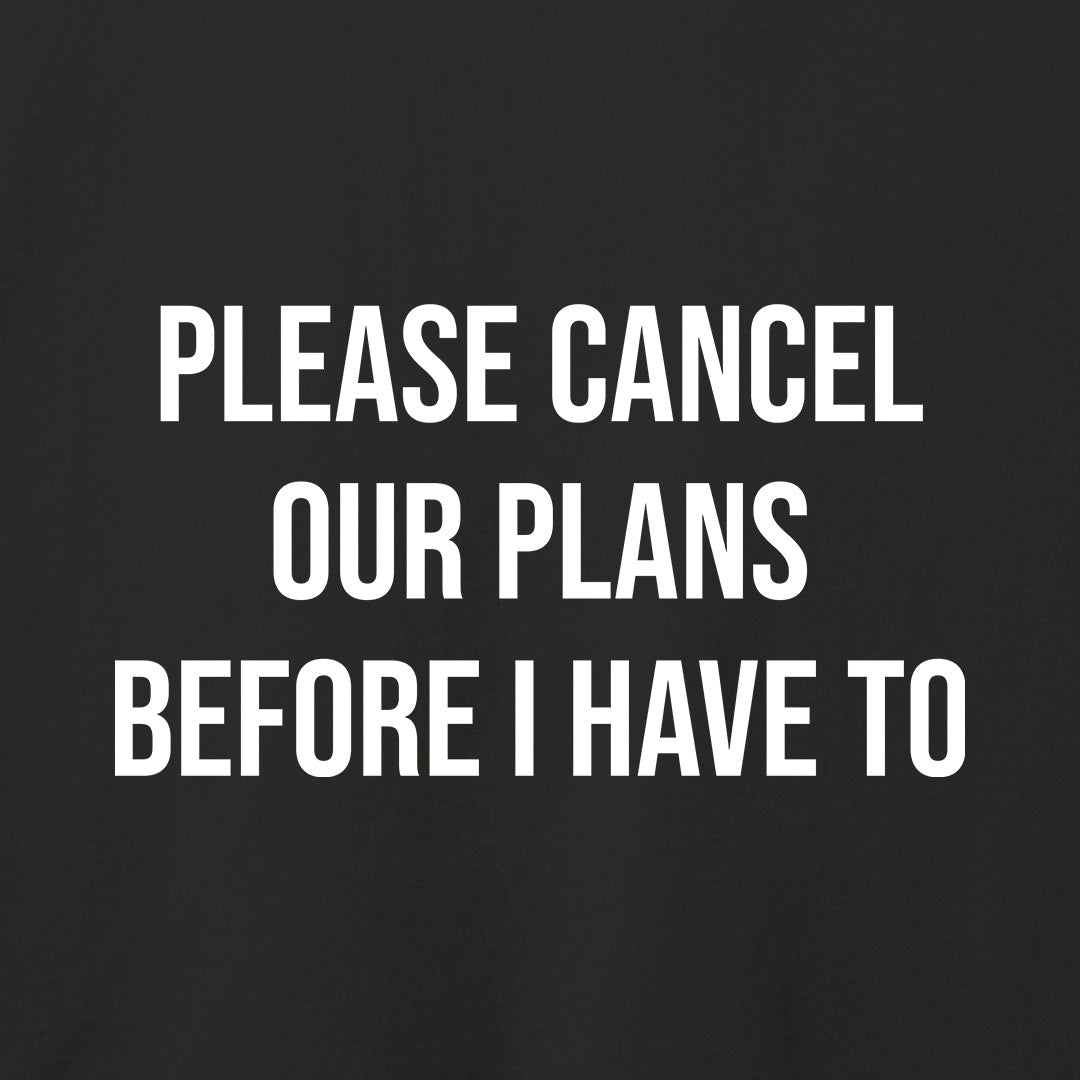 Please Cancel Our Plans T-Shirt-T-Shirt-Asphalt-S-