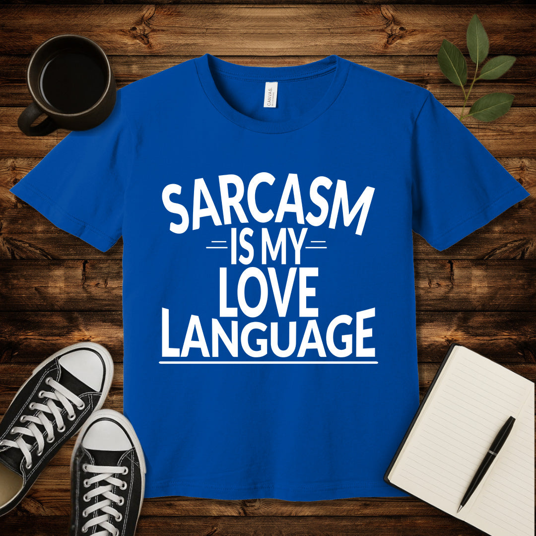 Sarcasm Is My Love Language T-Shirt-T-Shirt-True Royal-S-wearable sarcasm by Savage Tee Society