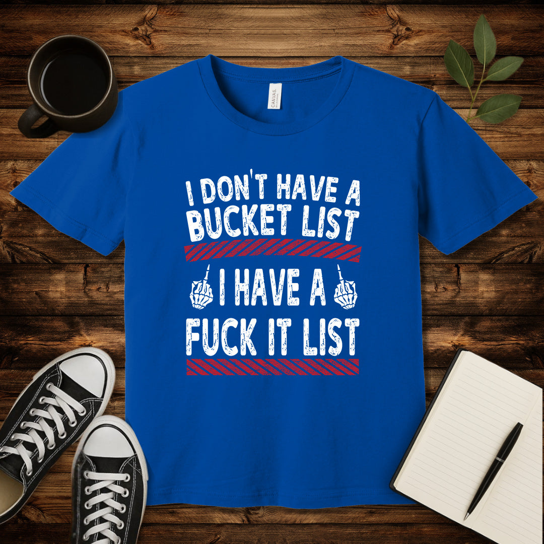 Fuck It List T-Shirt-T-Shirt-True Royal-S-wearable sarcasm by Savage Tee Society