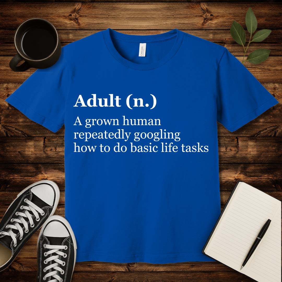 Adult Definition T-Shirt-T-Shirt-True Royal-S-wearable sarcasm by Savage Tee Society