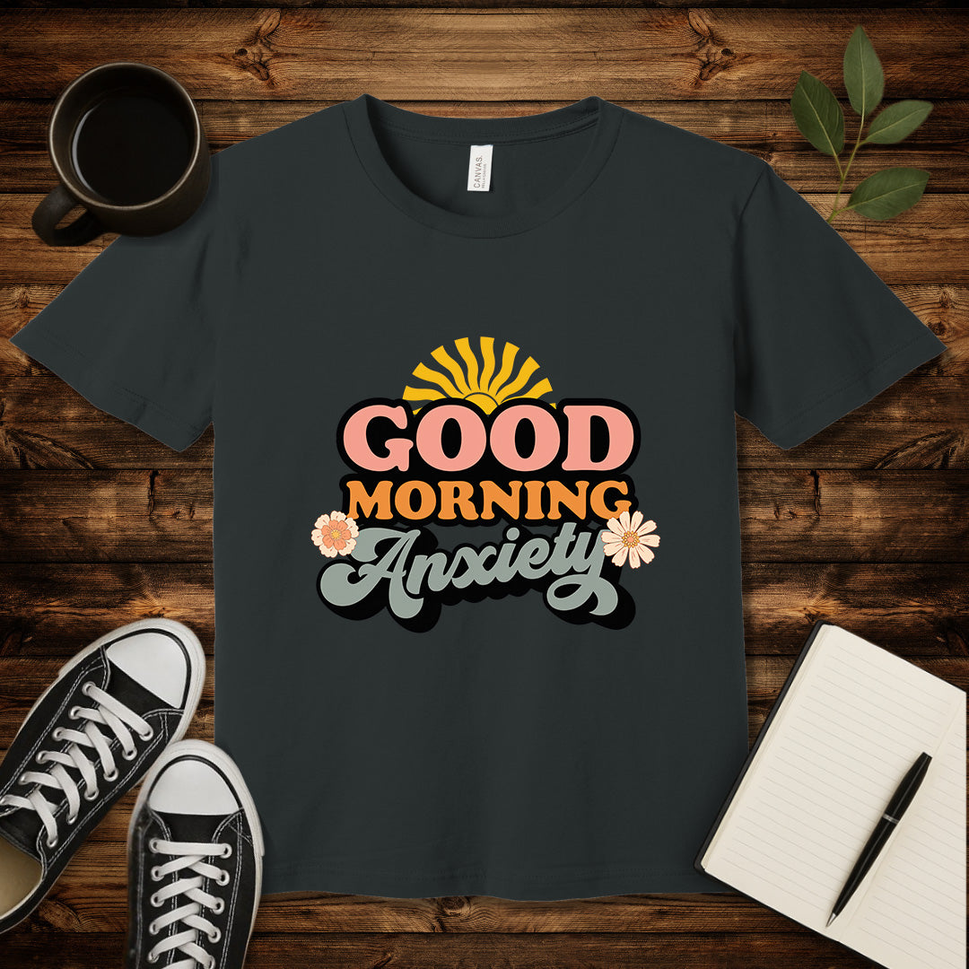 Good Morning Anxiety T-Shirt-T-Shirt-Dark Grey-S-wearable sarcasm by Savage Tee Society
