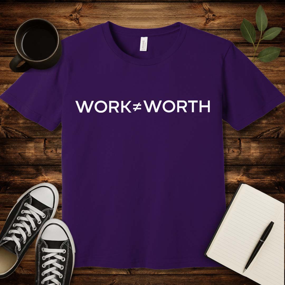 Work ≠ Worth T-Shirt-T-Shirt-Team Purple-S-wearable sarcasm by Savage Tee Society