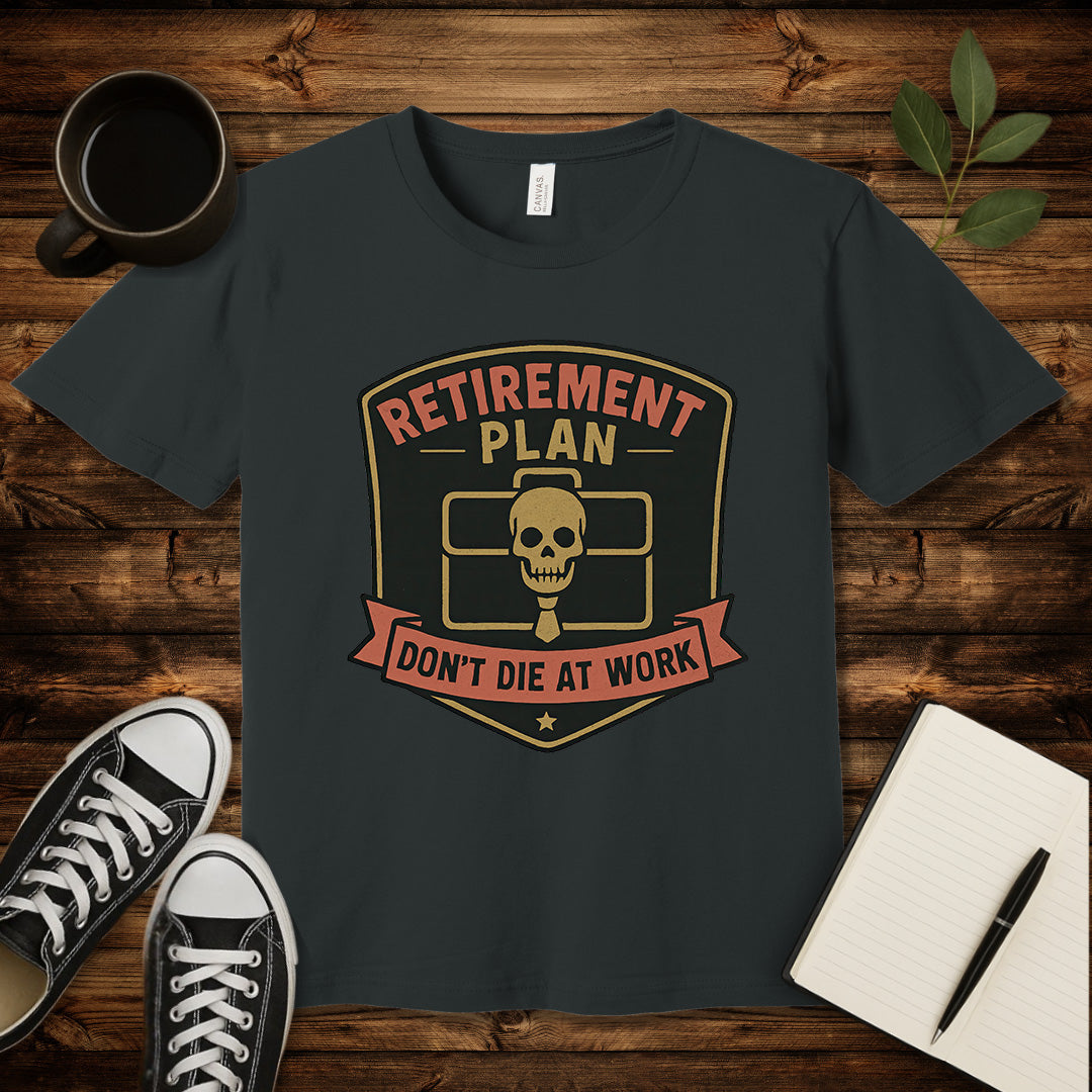 Don't Die At Work T-Shirt-T-Shirt-Dark Grey-S-wearable sarcasm by Savage Tee Society