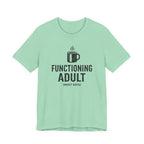 Functioning Adult T-Shirt