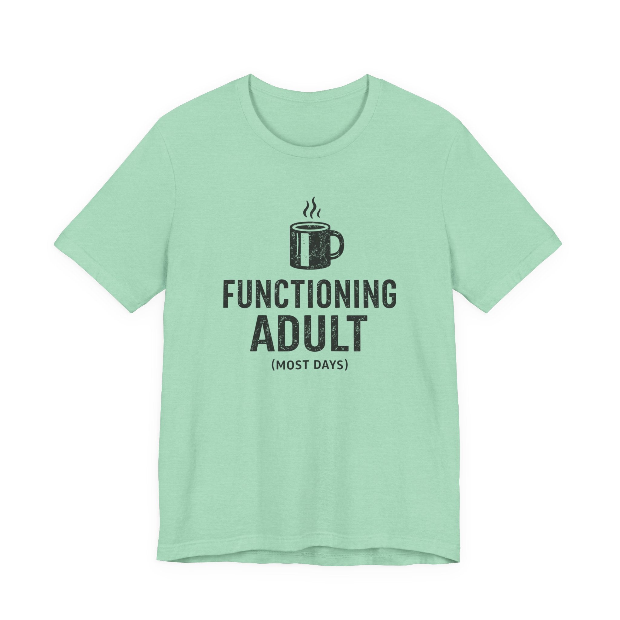 Functioning Adult T-Shirt