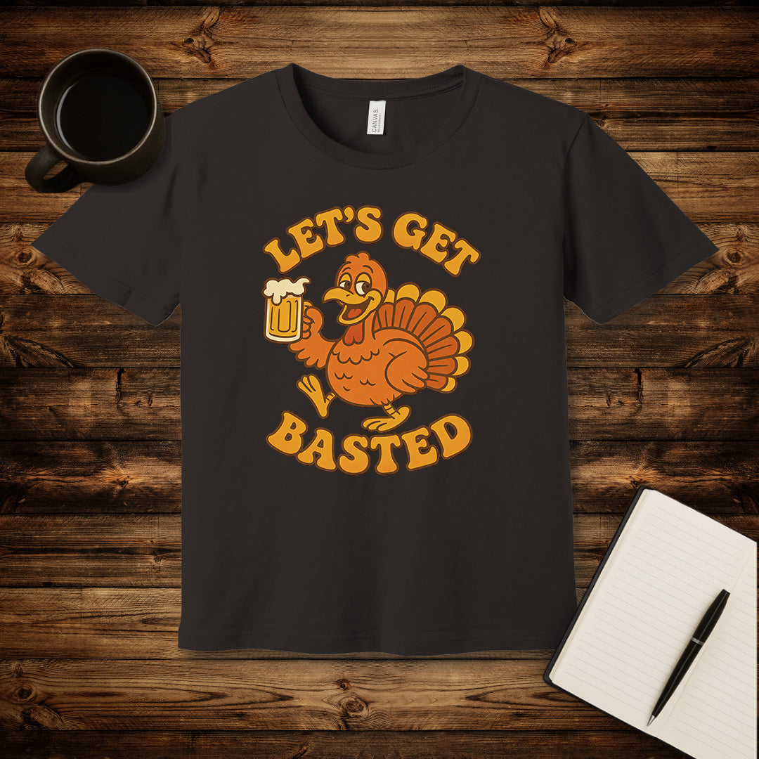 Let's Get Basted T-Shirt
