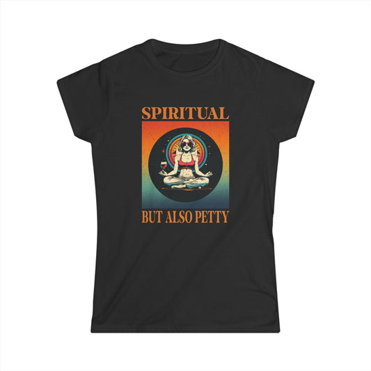 Black t-shirt with 'Spiritual But Also Petty' graphic design on a white background