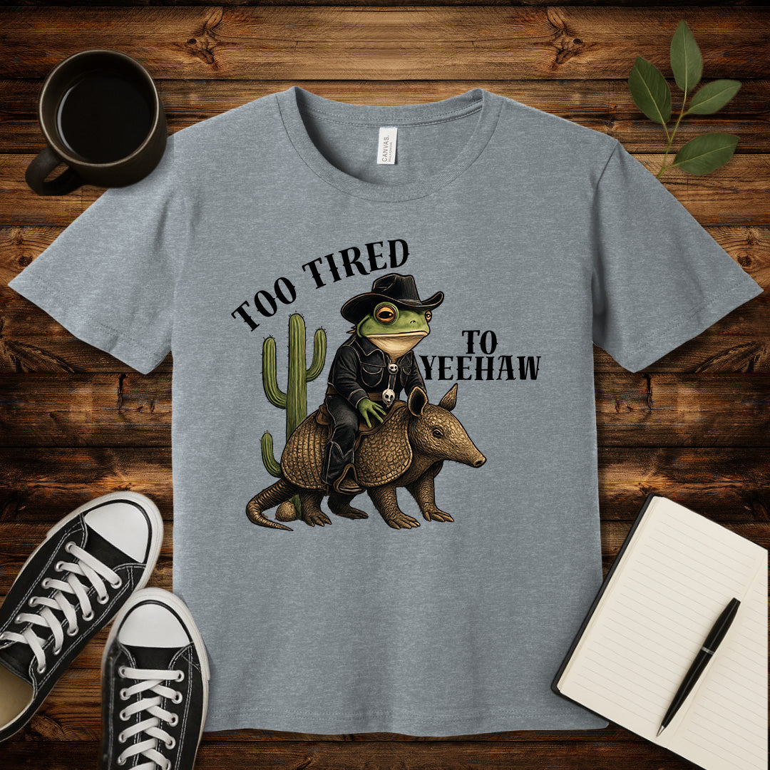Too Tired To Yeehaw T-Shirt-T-Shirt-Athletic Heather-S-wearable sarcasm by Savage Tee Society