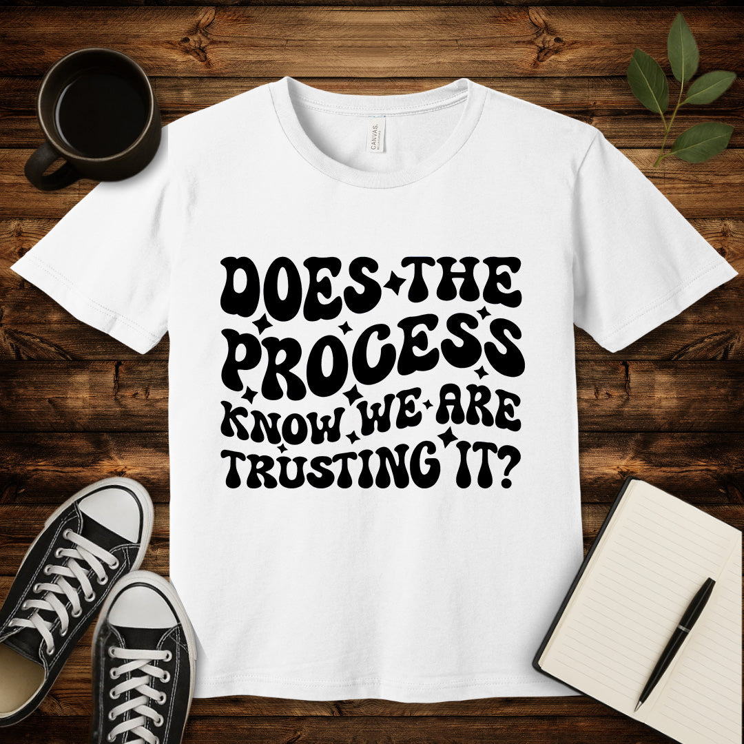 Does the Process Know T-Shirt-T-Shirt-White-S-wearable sarcasm by Savage Tee Society