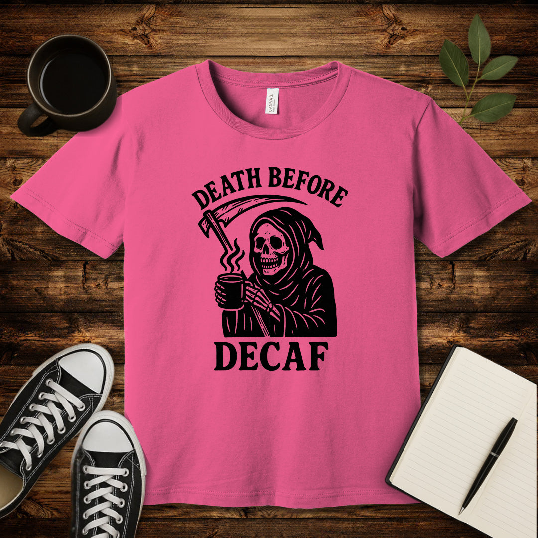 Death Before Decaf T-Shirt-T-Shirt-Charity Pink-S-wearable sarcasm by Savage Tee Society