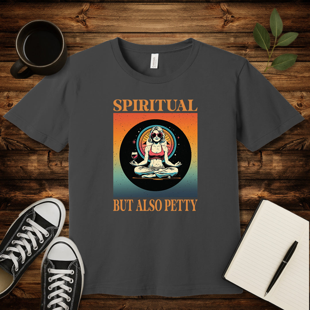 Spiritual But Also Petty T-Shirt-T-Shirt-Asphalt-S-wearable sarcasm by Savage Tee Society