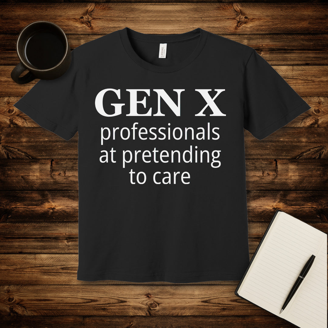 Pretending to Care T-Shirt