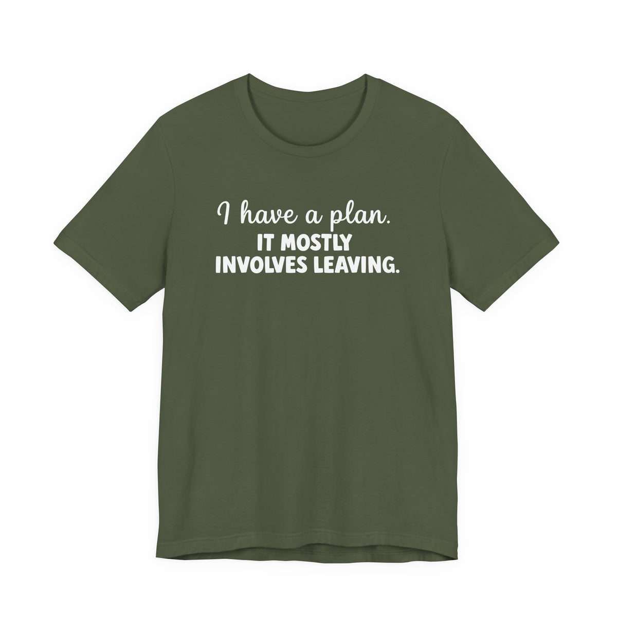 I Have a Plan T-Shirt