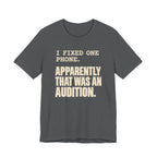 I Fixed One Phone T-Shirt