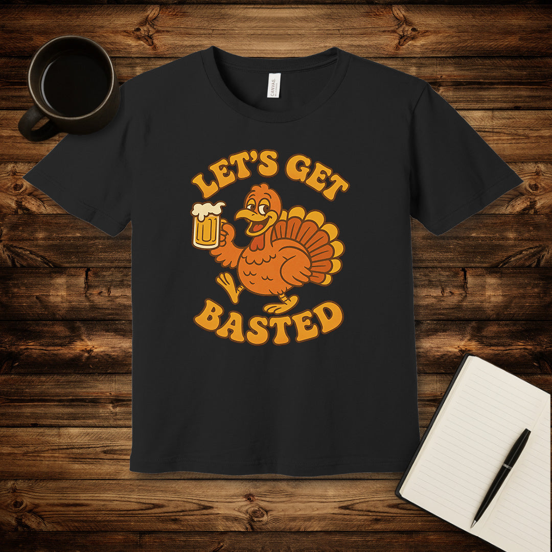 Let's Get Basted T-Shirt
