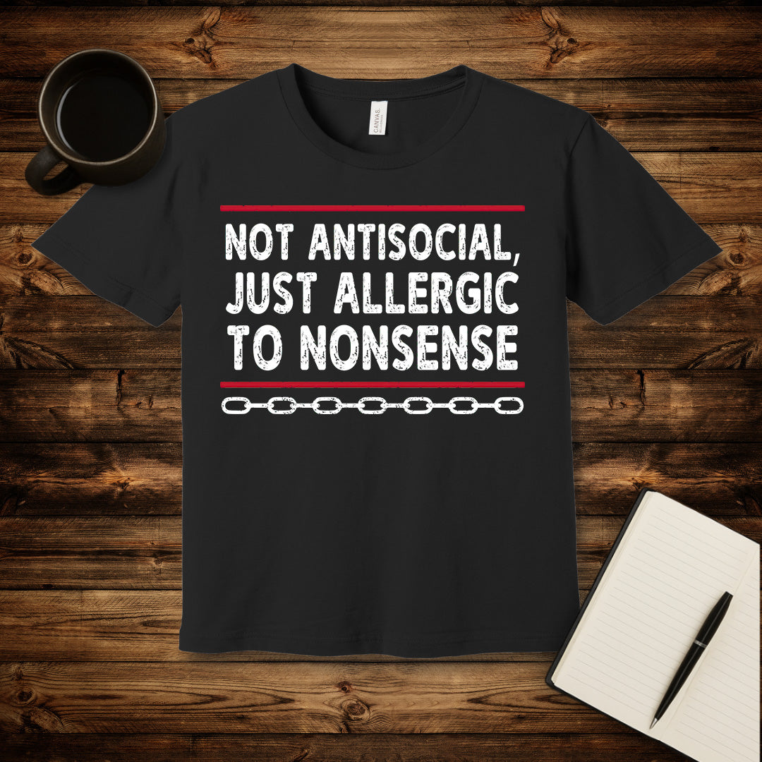 Allergic to Nonsense T-Shirt